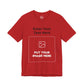 Custom Design Dark Shade T - Shirt — "Add Your Own Text & Image"  (Choose your colour and size first)