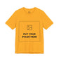 Custom Design Light Shade Tee — "Add Your Own Image" (Choose your colour and size first!)