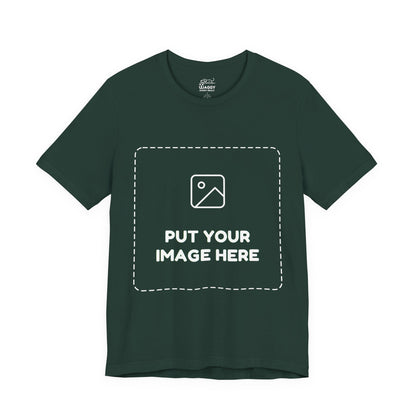 Custom Design Dark Shade T - Shirt — "Add Your Own Image" (Choose your colour and size first)