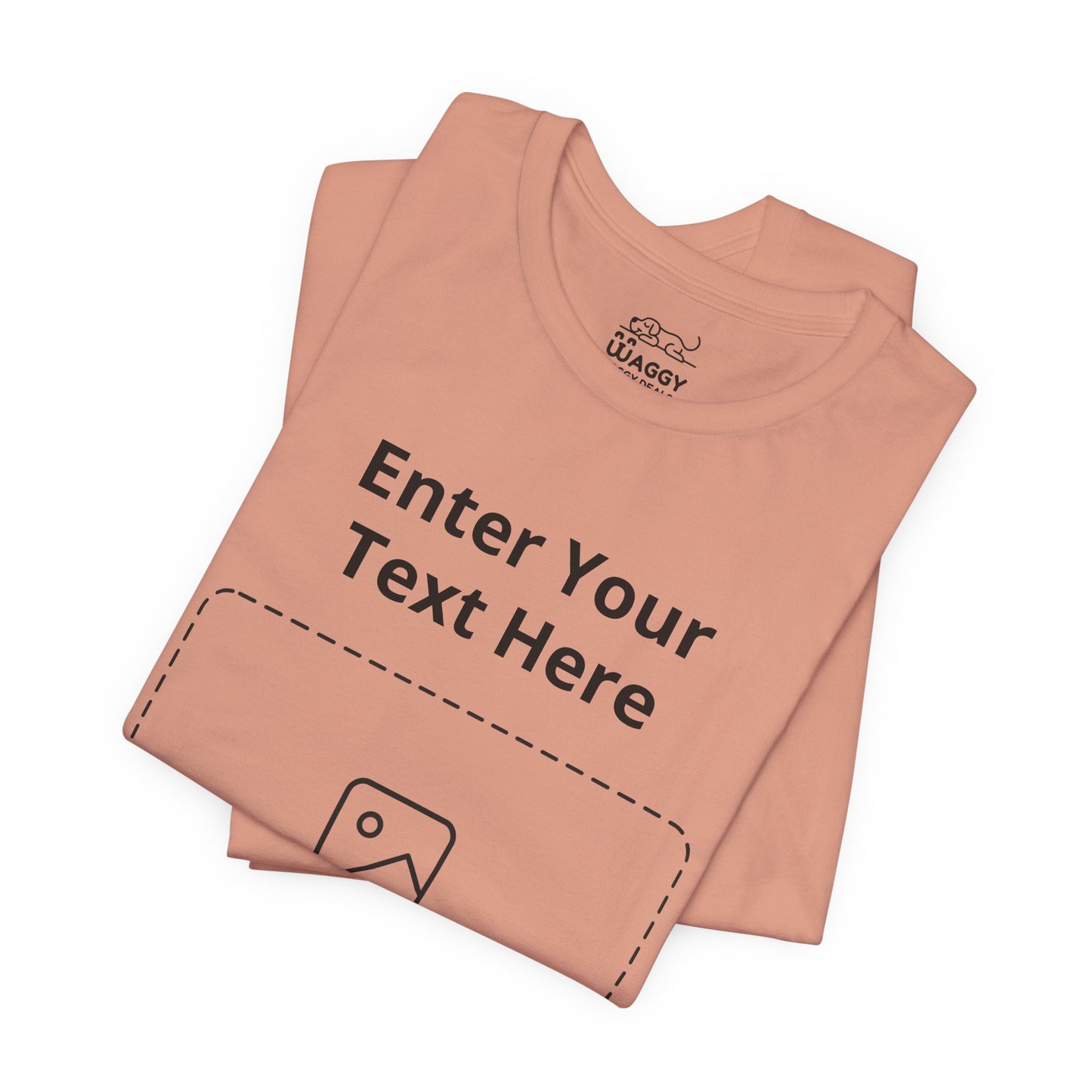 Custom Design Light Shade T - Shirt — "Add Your Own Text & Image"  (Choose your colour and size first)