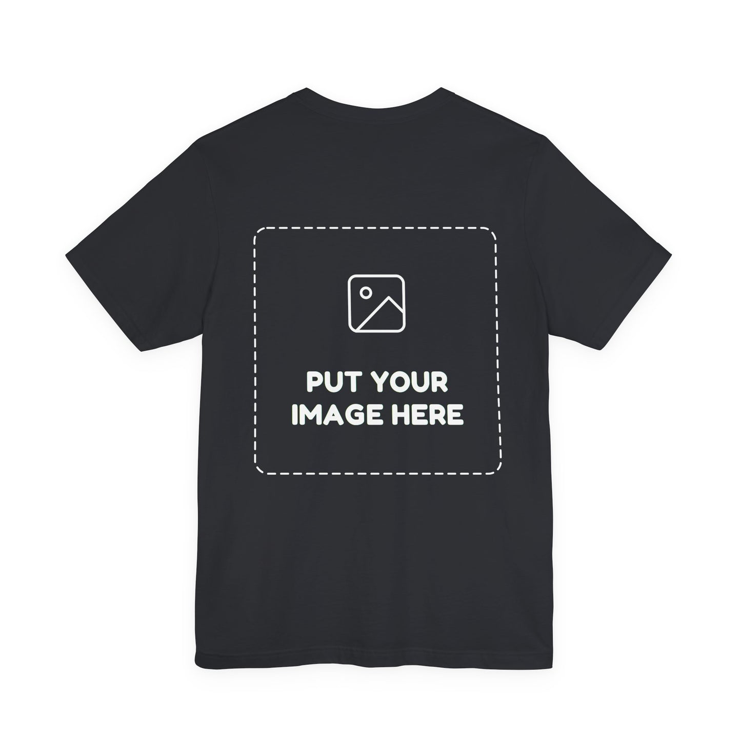 Custom Design Dark Shade T - Shirt — "Add Your Own Image" (Choose your colour and size first)