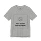 Custom Design Light Shade Tee — "Add Your Own Image" (Choose your colour and size first!)