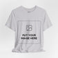 Custom Design Light Shade T - Shirt — "Add Your Own Image" (Choose your colour and size first!)