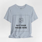 Custom Design Light Shade Tee — "Add Your Own Image" (Choose your colour and size first!)