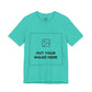Custom Design Light Shade T - Shirt — "Add Your Own Image" (Choose your colour and size first!)