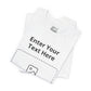 Custom Design Light Shade Tee — "Add Your Own Text & Image" (Choose your colour and size first!)