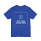 Custom Design Dark Shade Tee — "Add Your Own Text & Image" (Choose your colour and size first!)
