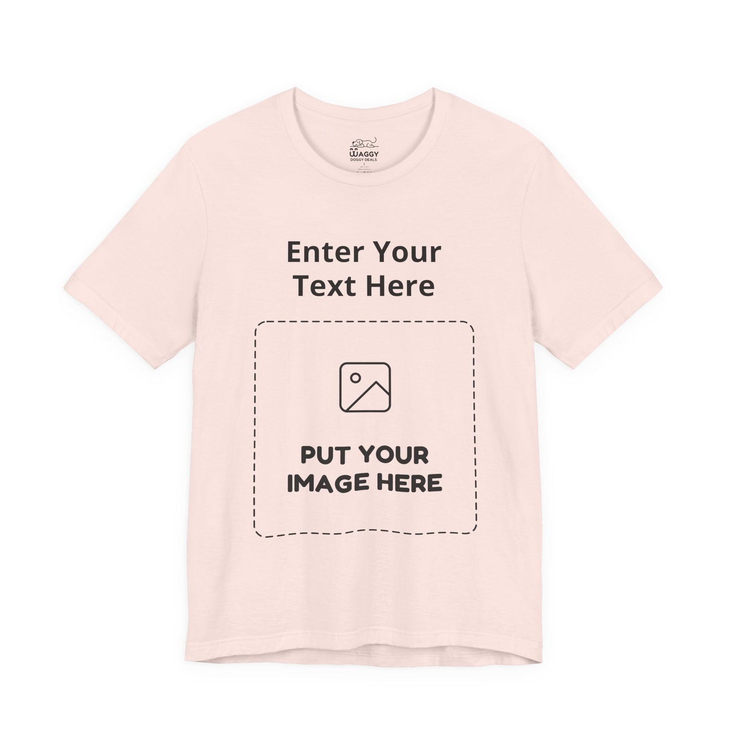 Custom Design Light Shade T - Shirt — "Add Your Own Text & Image"  (Choose your colour and size first)