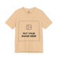 Custom Design Light Shade T - Shirt — "Add Your Own Image" (Choose your colour and size first!)