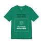 Custom Design Dark Shade T - Shirt — "Add Your Own Text & Image"  (Choose your colour and size first)