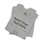 Custom Design Light Shade T - Shirt — "Add Your Own Text & Image"  (Choose your colour and size first)