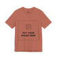 Custom Design Light Shade Tee — "Add Your Own Image" (Choose your colour and size first!)