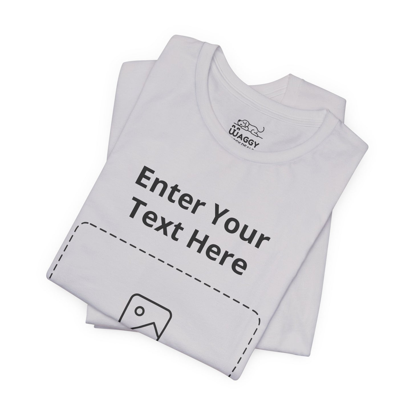 Custom Design Light Shade T - Shirt — "Add Your Own Text & Image"  (Choose your colour and size first)
