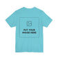 Custom Design Light Shade Tee — "Add Your Own Image" (Choose your colour and size first!)