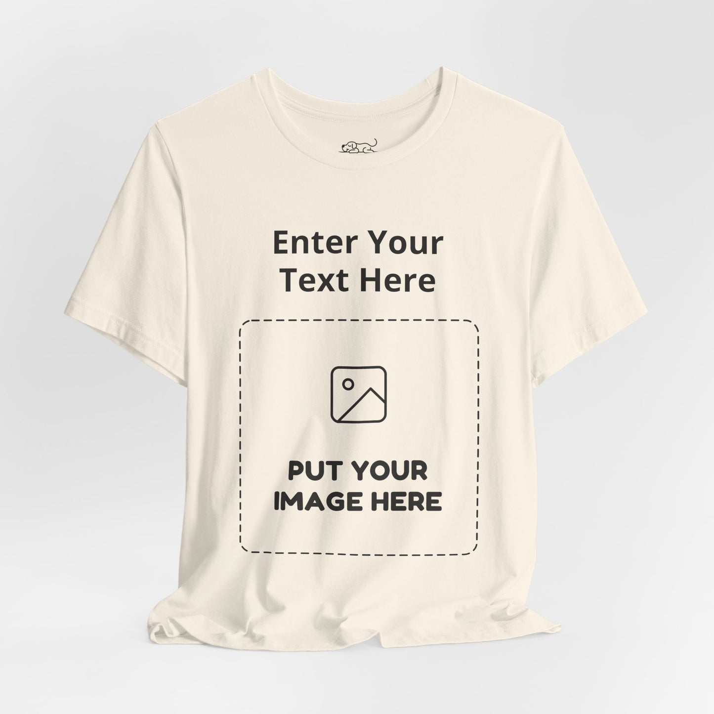 Custom Design Light Shade T - Shirt — "Add Your Own Text & Image"  (Choose your colour and size first)