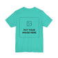 Custom Design Light Shade T - Shirt — "Add Your Own Image" (Choose your colour and size first!)