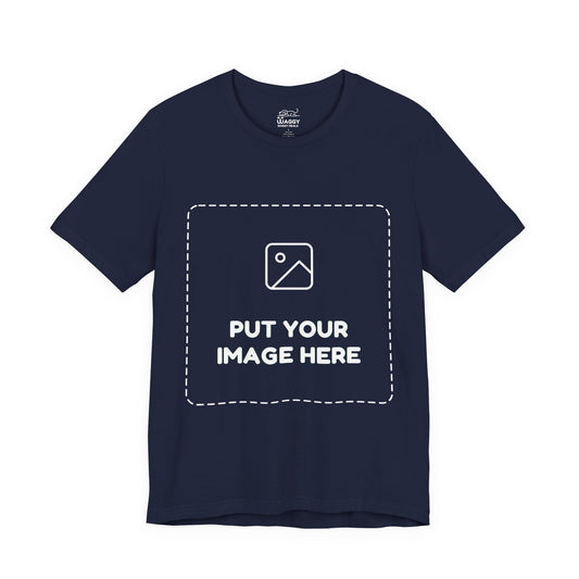 Custom Design Dark Shade Tee — "Add Your Own Image" (Choose your colour and size first!)