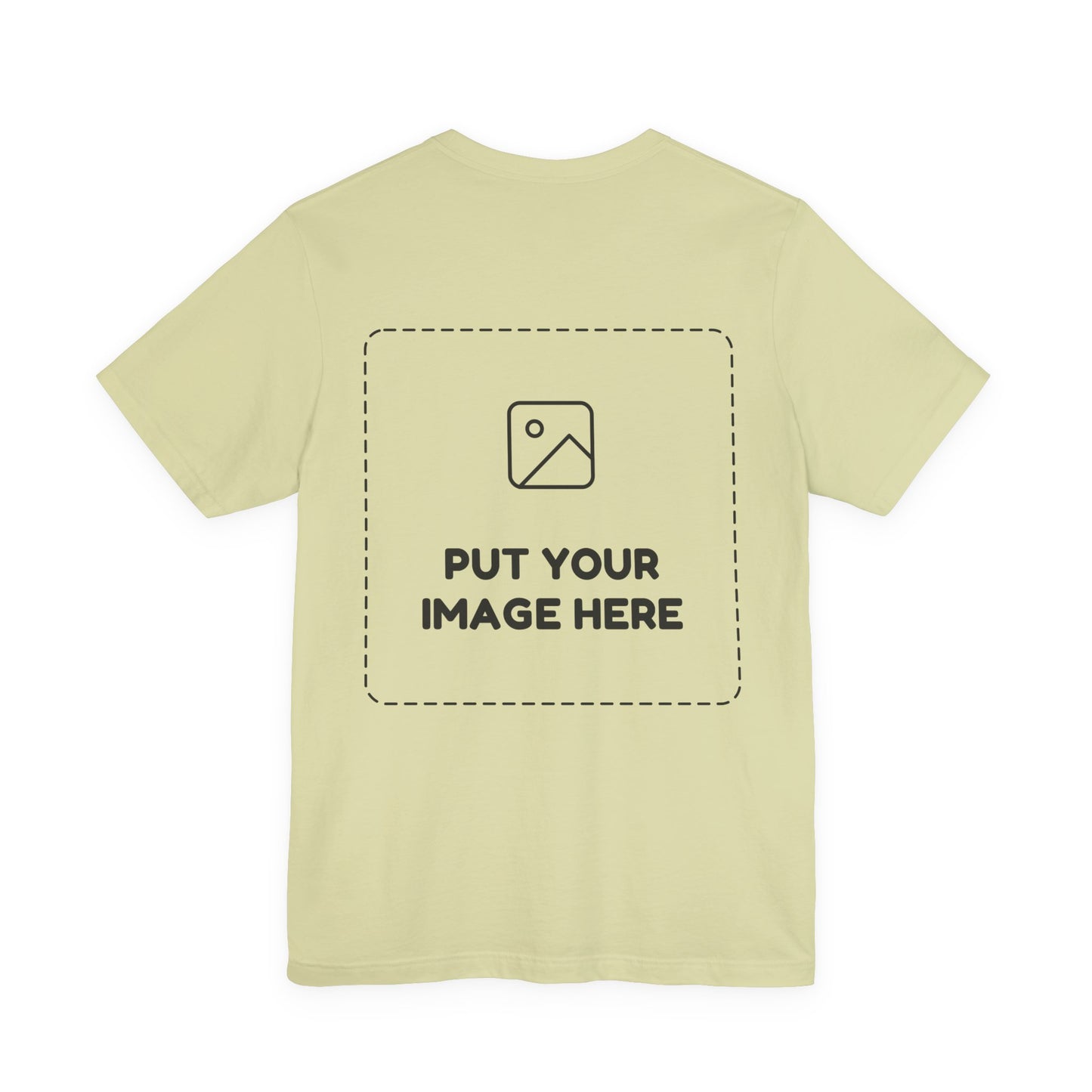 Custom Design Light Shade T - Shirt — "Add Your Own Image" (Choose your colour and size first!)