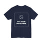 Custom Design Dark Shade Tee — "Add Your Own Image" (Choose your colour and size first!)