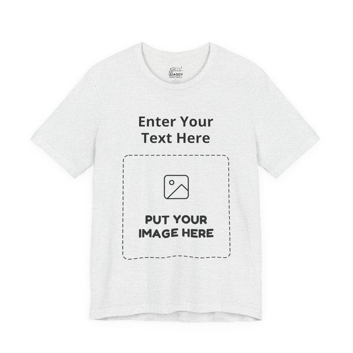 Custom Design Light Shade T - Shirt — "Add Your Own Text & Image"  (Choose your colour and size first)