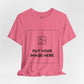 Custom Design Light Shade Tee — "Add Your Own Image" (Choose your colour and size first!)