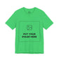 Custom Design Light Shade T - Shirt — "Add Your Own Image" (Choose your colour and size first!)