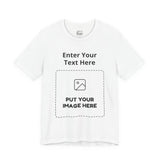 Custom Design Light Shade Tee — "Add Your Own Text & Image" (Choose your colour and size first!)