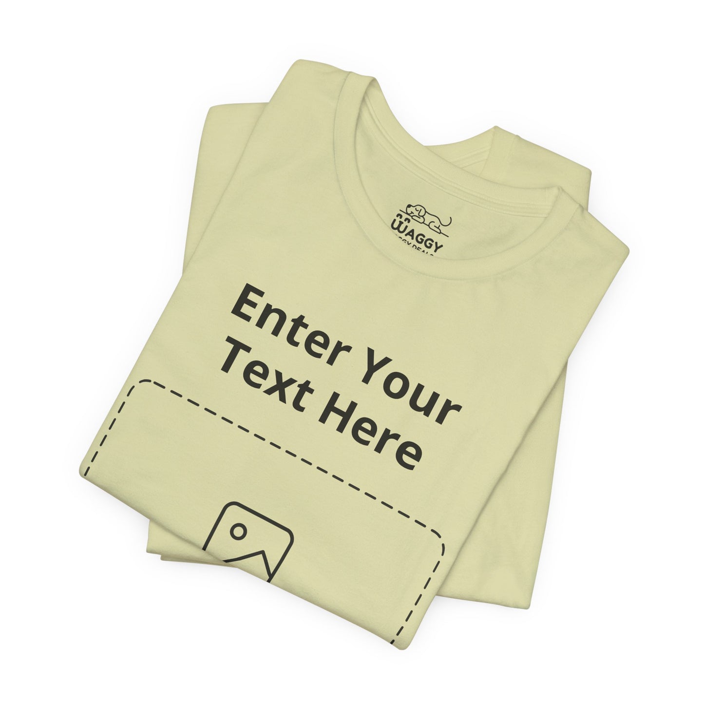 Custom Design Light Shade T - Shirt — "Add Your Own Text & Image"  (Choose your colour and size first)