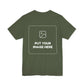 Custom Design Dark Shade T - Shirt — "Add Your Own Text & Image"  (Choose your colour and size first)