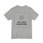 Custom Design Light Shade Tee — "Add Your Own Text & Image" (Choose your colour and size first!)