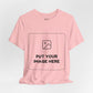 Custom Design Light Shade T - Shirt — "Add Your Own Image" (Choose your colour and size first!)