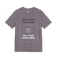 Custom Design Dark Shade T - Shirt — "Add Your Own Text & Image"  (Choose your colour and size first)