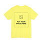 Custom Design Light Shade T - Shirt — "Add Your Own Text & Image"  (Choose your colour and size first)