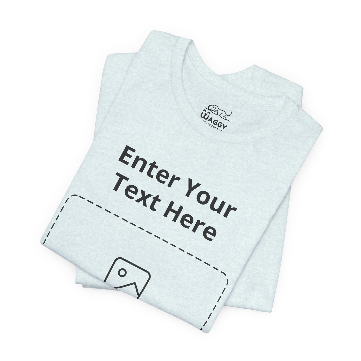 Custom Design Light Shade Tee — "Add Your Own Text & Image" (Choose your colour and size first!)
